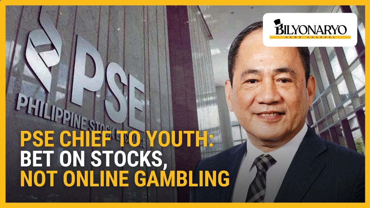 PSE chief to youth: bet on stocks, not online gambling | Business 360