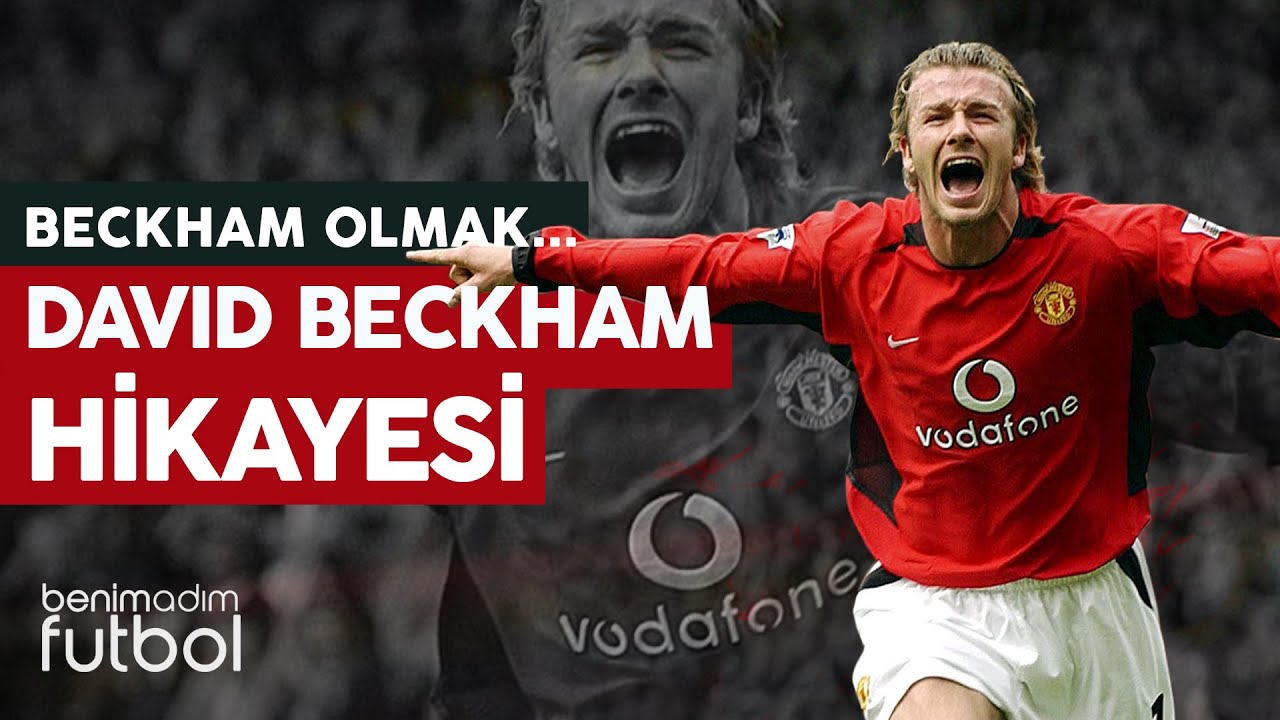 David Beckham | Beckham Olmak...