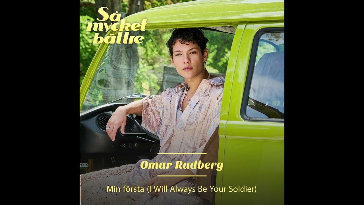 Omar Rudberg - Min första (I Will Always Be Your Soldier) (Audio)