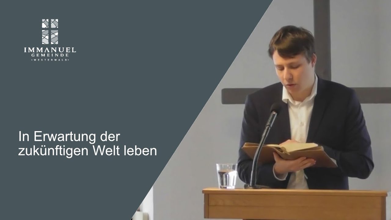 In Erwartung der zukünftigen Welt leben 