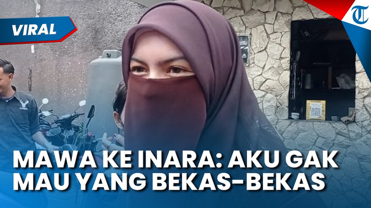 IKHLAS INSANUL FAHMI DIAMBIL INARA RUSLI, Wardatina Mawa Beri Pesan: Aku Nggak Suka yang Bekas-bekas