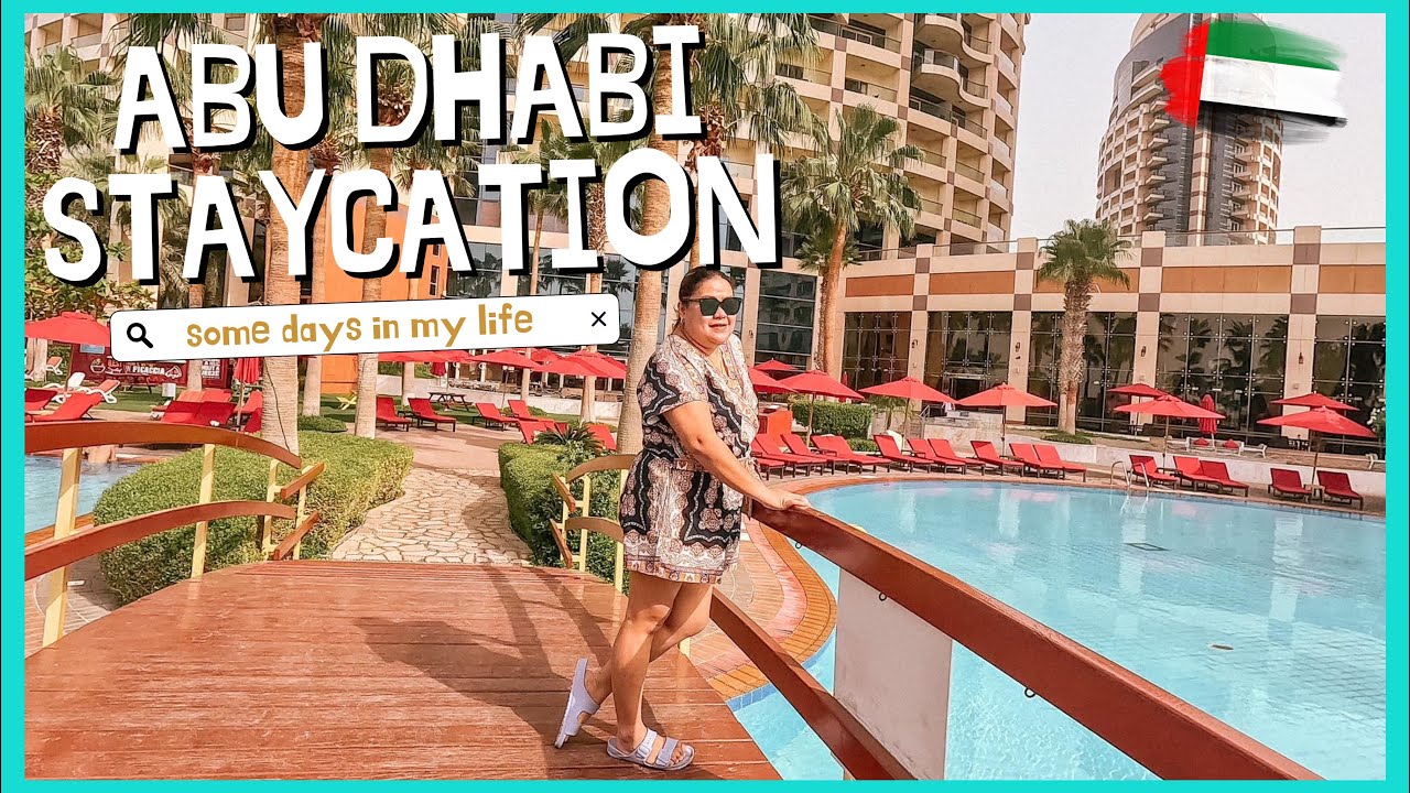ABU DHABI STAYCATION (EID HOLIDAY) 🧡 LIVING ABROAD DIARIES #livingdubai