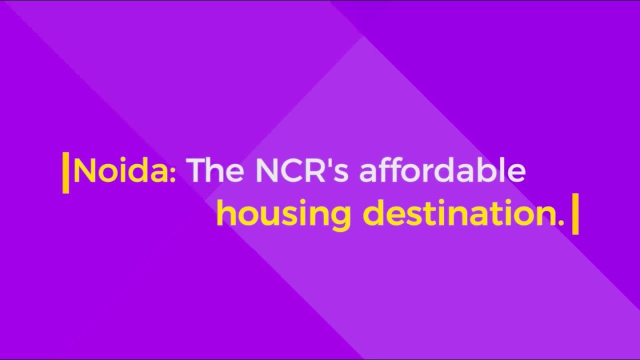 Noida: The NCR's affordable housing destination