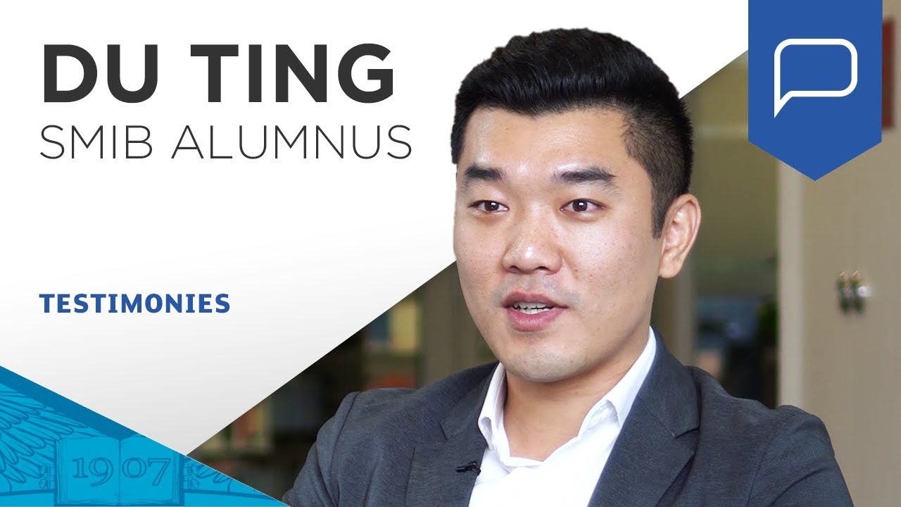 Du Ting - SMIB Alumnus |  ESSEC Testimonies