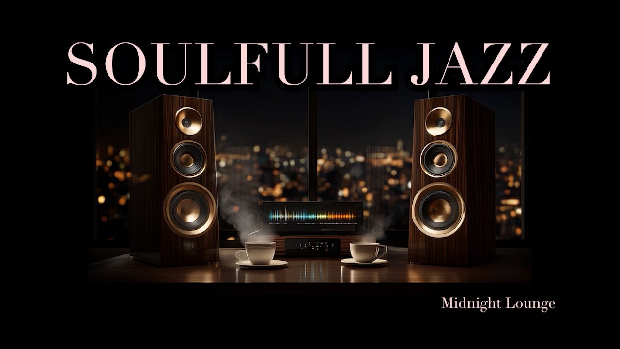 SOULFULL JAZZ – Relaxing Night Grooves for Calm Evenings