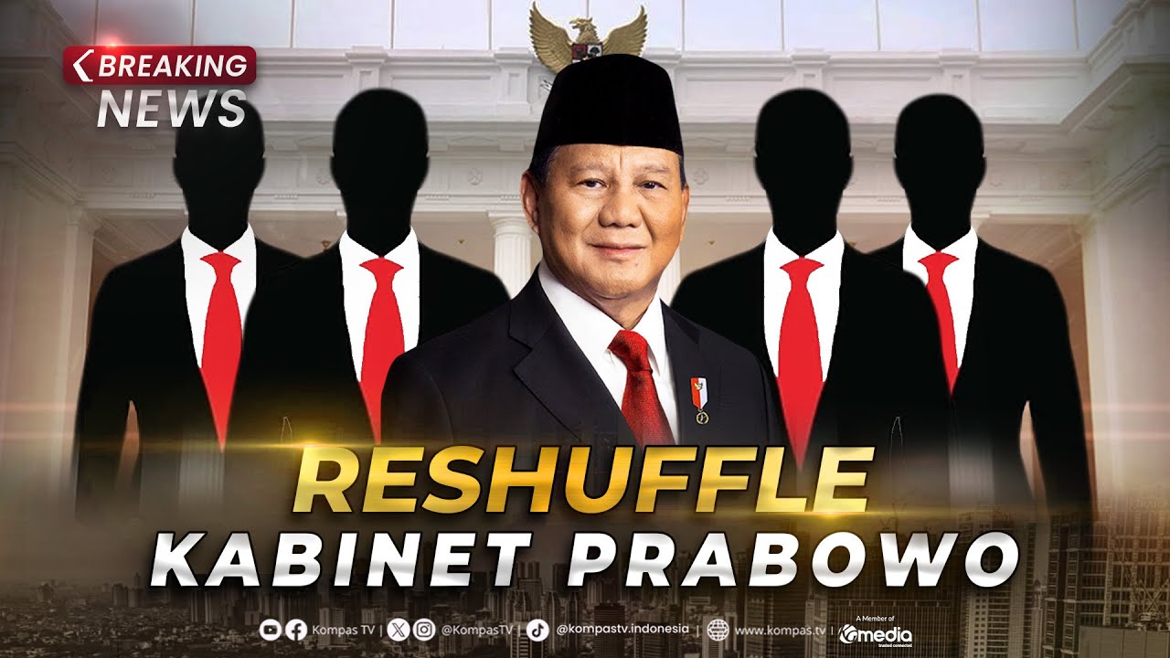 BREAKING NEWS - Presiden Prabowo Reshuffle dan Lantik Menteri Kabinet Merah Putih