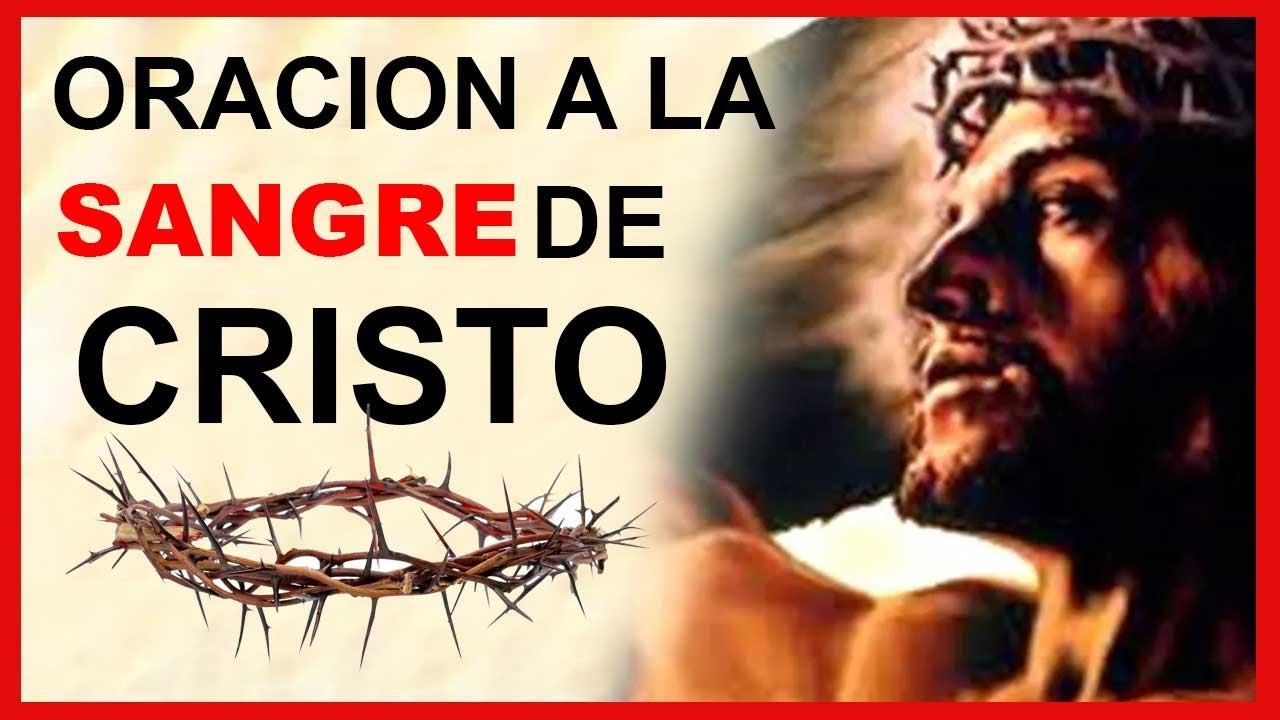 La Más Milagrosa y Poderosa oración a la SANGRE DE CRISTO - ORACION PARA DIOS