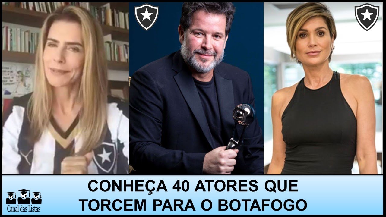 ATORES BOTAFOGUENSES – CONHEÇA 40 GRANDES ATORES QUE TORCEM PARA O BOTAFOGO
