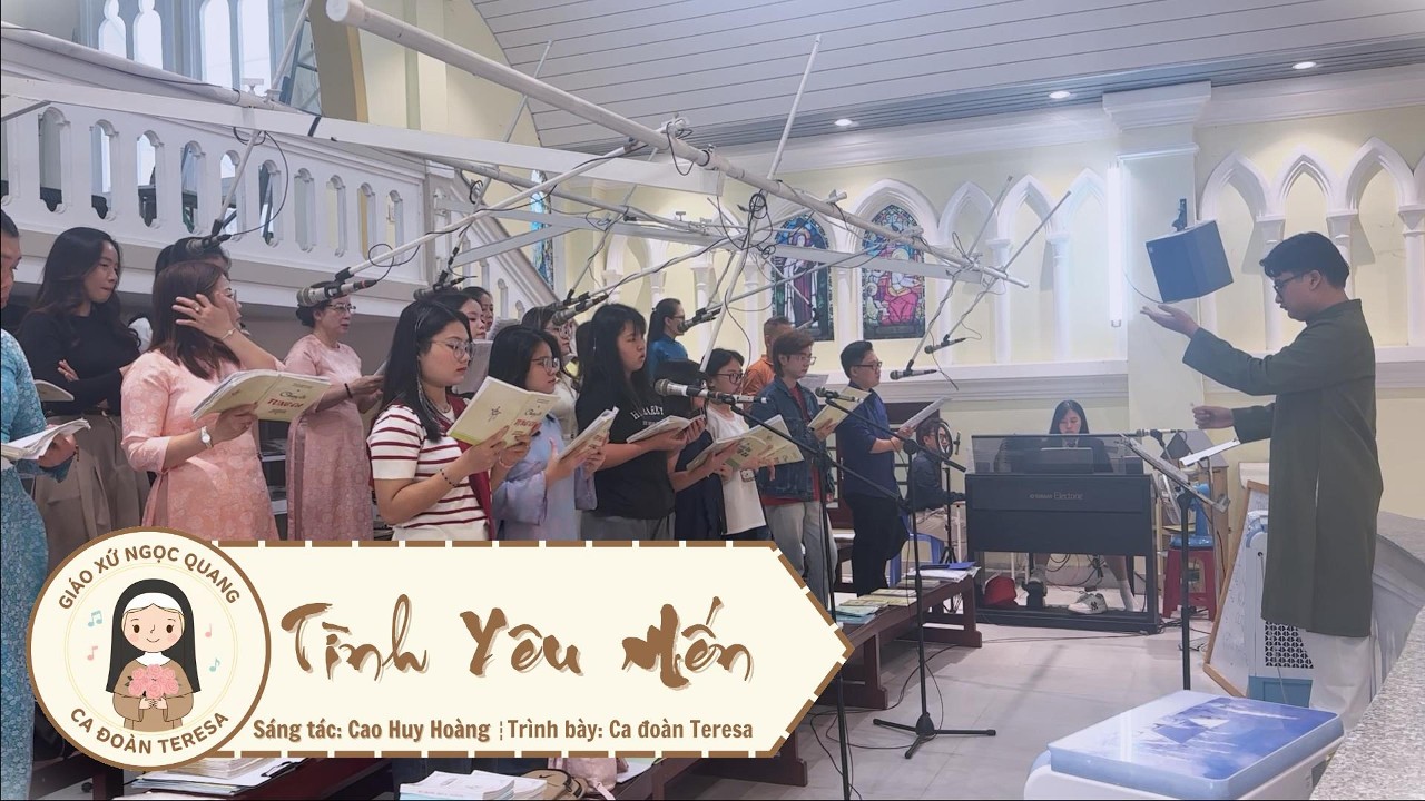 Tình Yếu Mến - Cao Huy Hoàng | Ca Đoàn Teresa - Giáo Xứ Ngọc Quang | Lễ Mồng 2 Tết