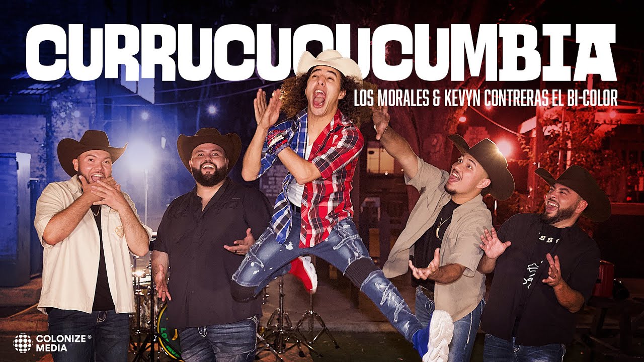 Los Morales x Kevyn Contreras - CurruCucuCumbia (Video Oficial)