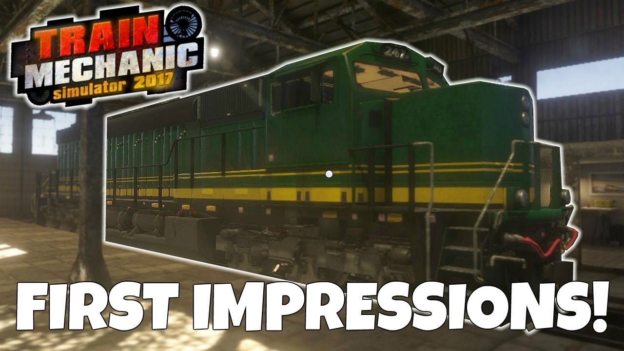 LEARNING THE BASICS! - Train Mechanic Simulator 2017 First Impression Gameplay -  EP 1