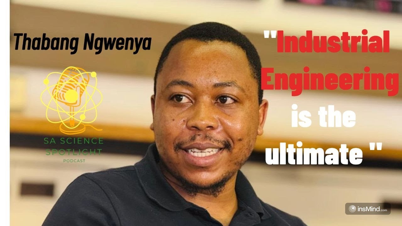 Industrial Engineering: The Ultimate Discipline? Insights with Thabang Ngwenya E004