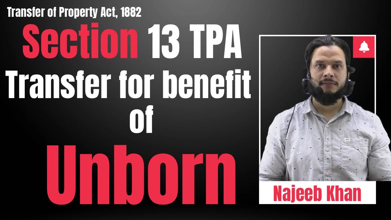 Section 13 Transfer of Property Act || Transfer for benefit of unborn || Prior & absolute interest