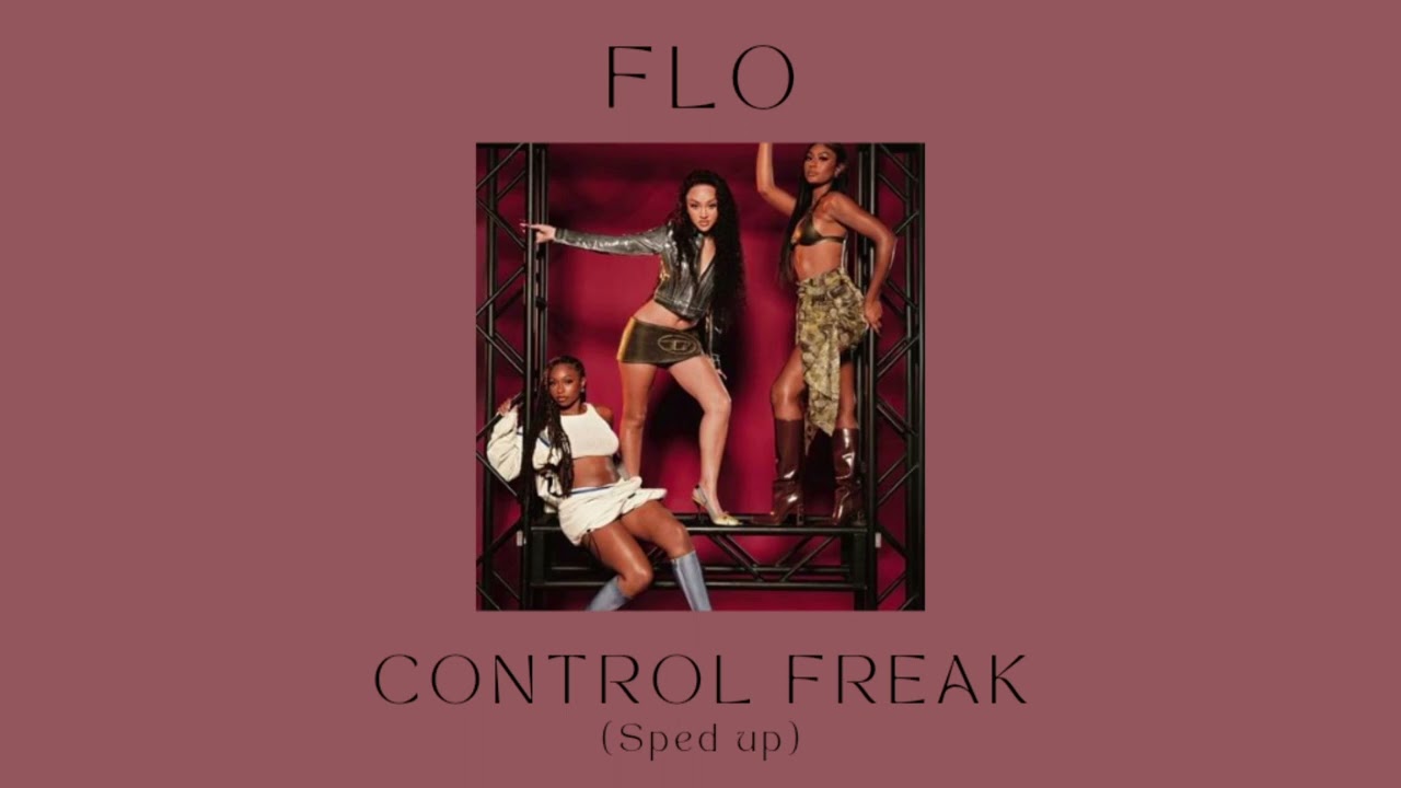 FLO - Control Freak (Sped Up)