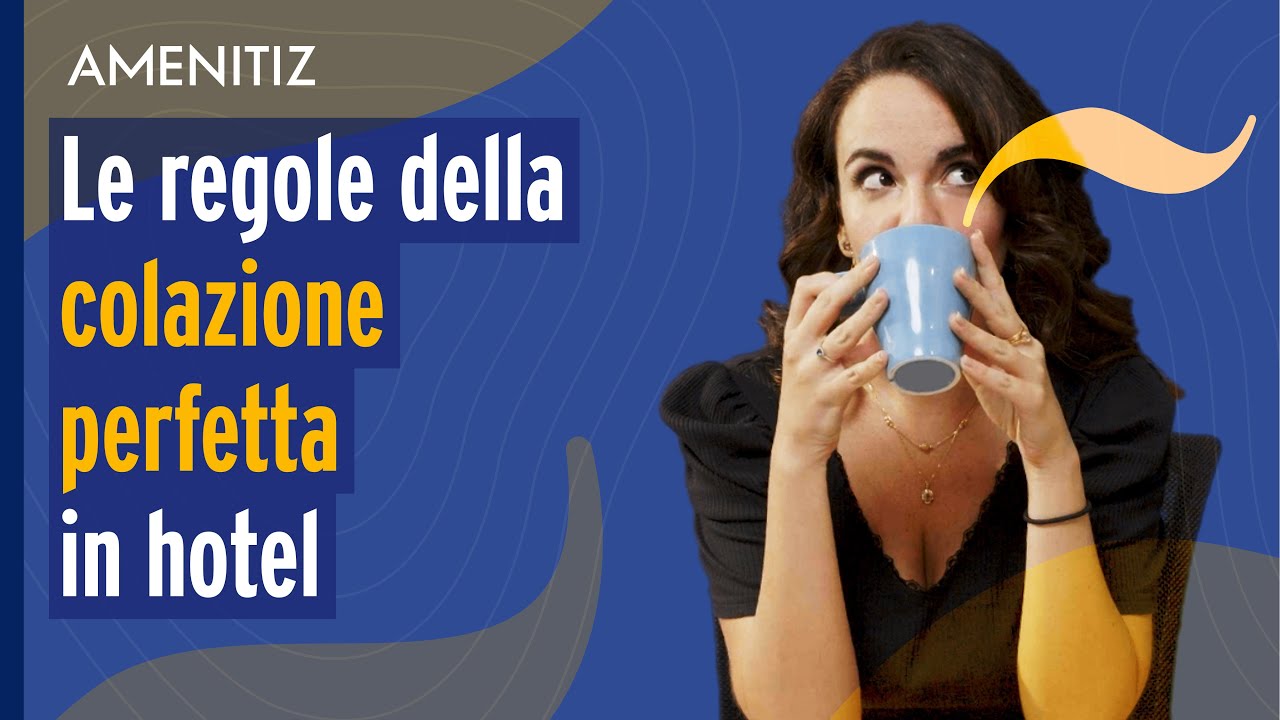 Le Regole Della Colazione Perfetta In Hotel