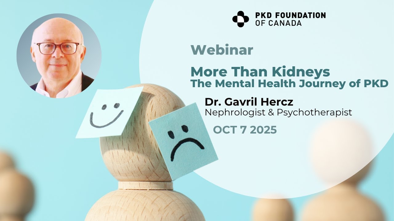 More Than Kidneys: The Mental Health Journey of PKD  |  Dr. Gavril Hercz  |  7 October 2025