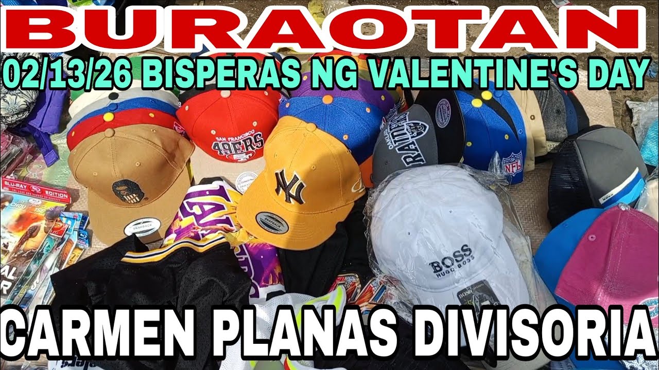 02/13/26 MGA LATAGAN NGAYONG BISPERAS NG VALENTINE'S DAY DITO SA BURAOTAN CARMEN PLANAS DIVISORIA 💯🤗