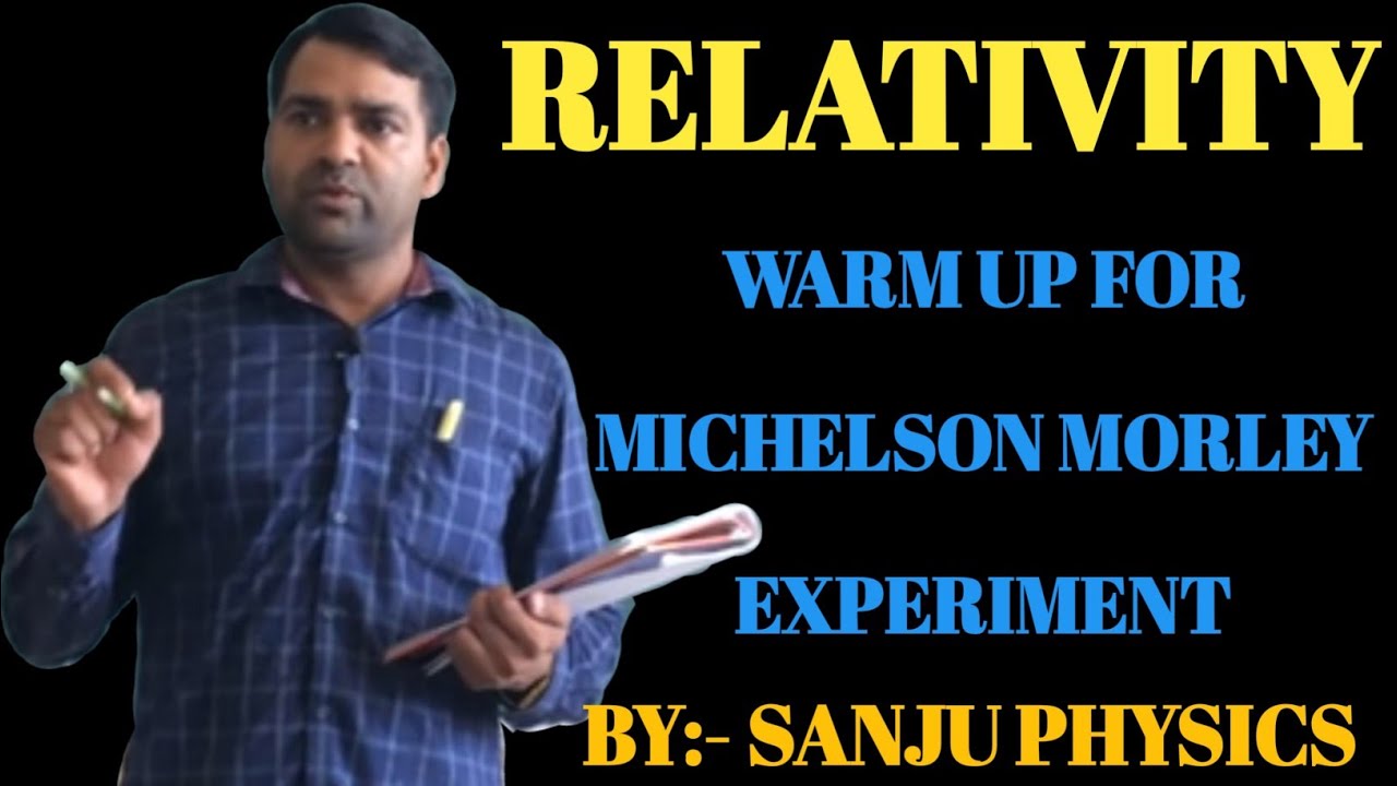 LEC-10 WARM UP FOR MICHELSON MORLEY EXPERIMENT