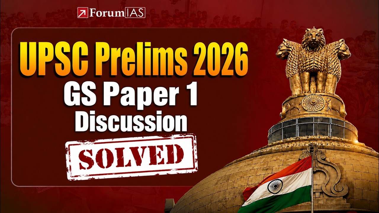 🚨 UPSC Prelims 2026 Paper Solved LIVE | GS Paper 1 | Detailed Discussion | ForumIAS