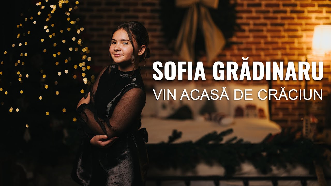 Sofia Gradinaru - VIN ACASA DE CRACIUN 🏠🎄