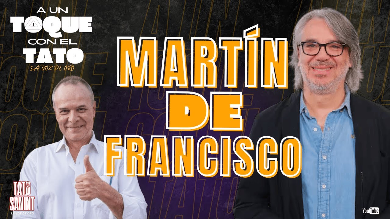 MART&Iacute;N DE FRANCISCO A UN TOQUE CON EL TATO SANINT