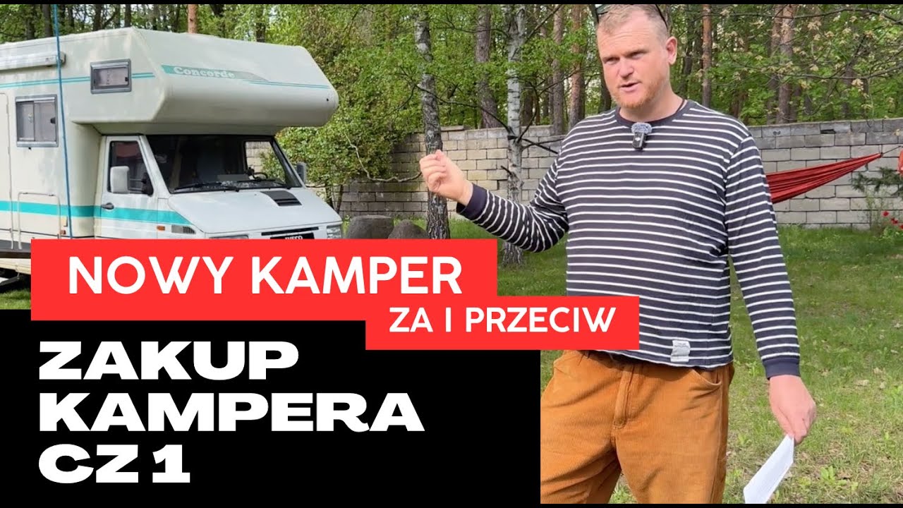 Zakup Nowego Kampera 🚐 Plusy i Minusy - Marzenie czy Problem?
