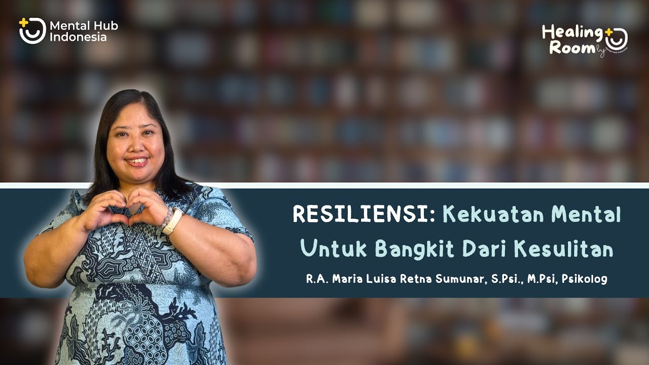 Resiliensi: Kekuatan Mental untuk Bangkit dari Kesulitan #mentalhealth #mhi #mentalhubindonesia