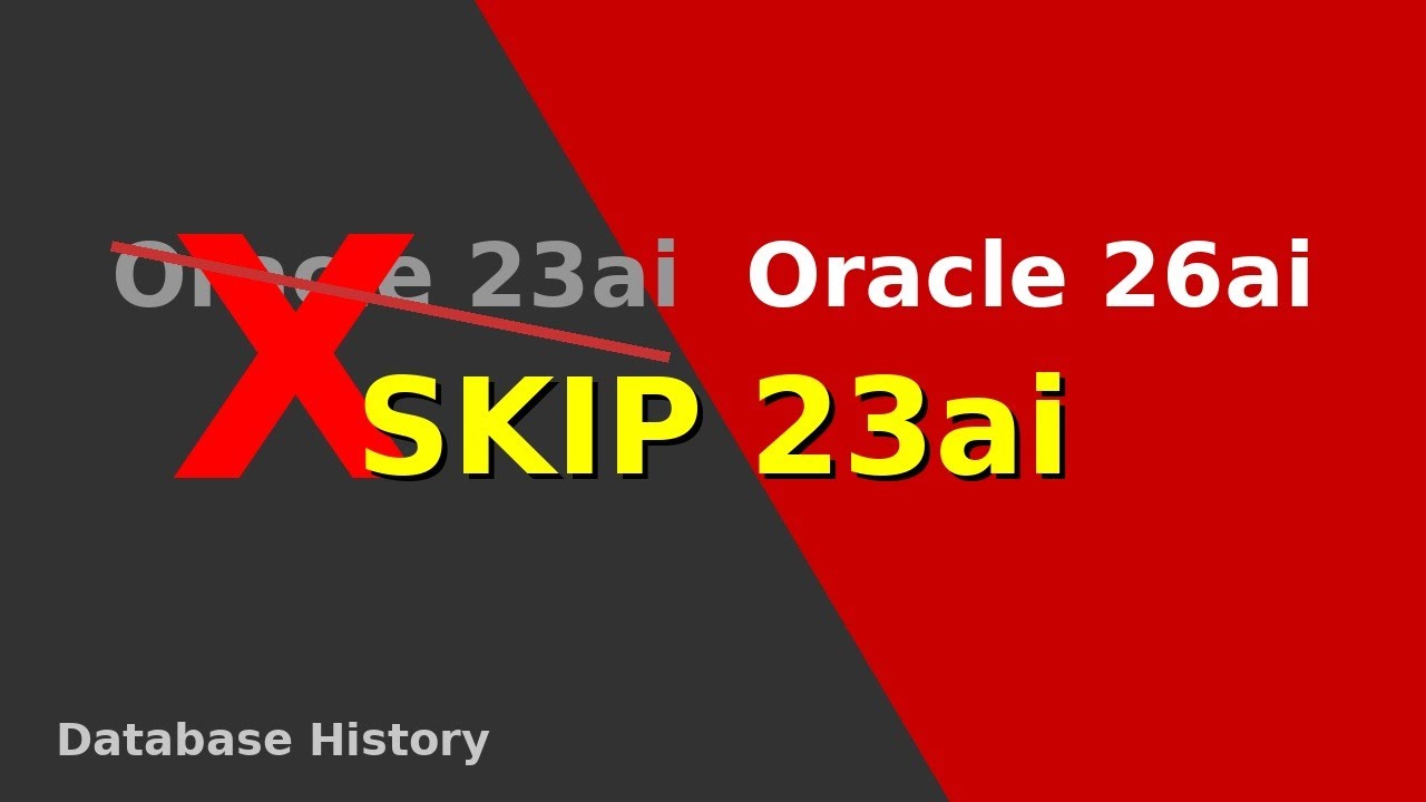 Why You Should Skip Oracle 23ai (And Download 26ai Now) (ep. 516)