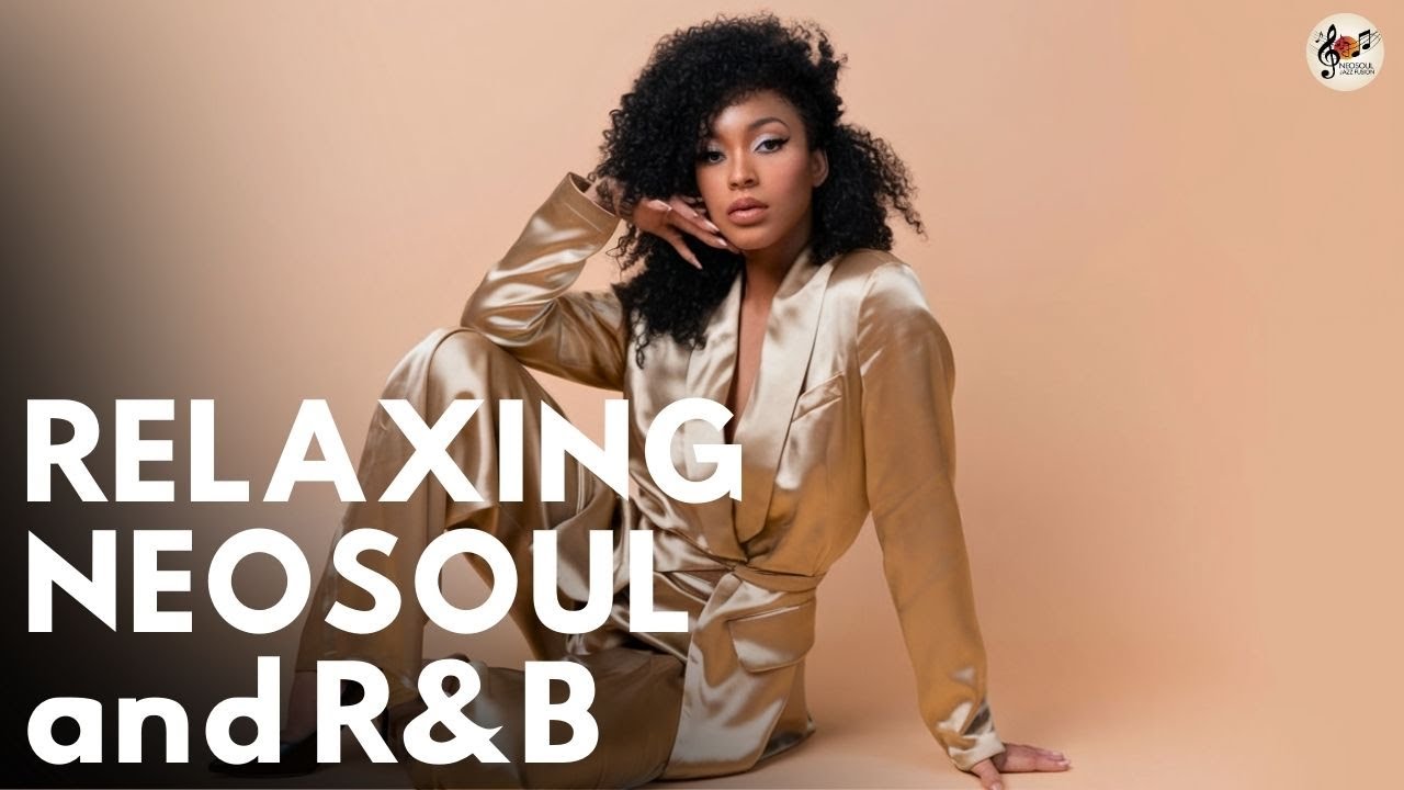 Neo soul relaxing music ✩ Neo-soul essentials playlist modern r&b ✩ Chilling 90's r&b/soul/playlist