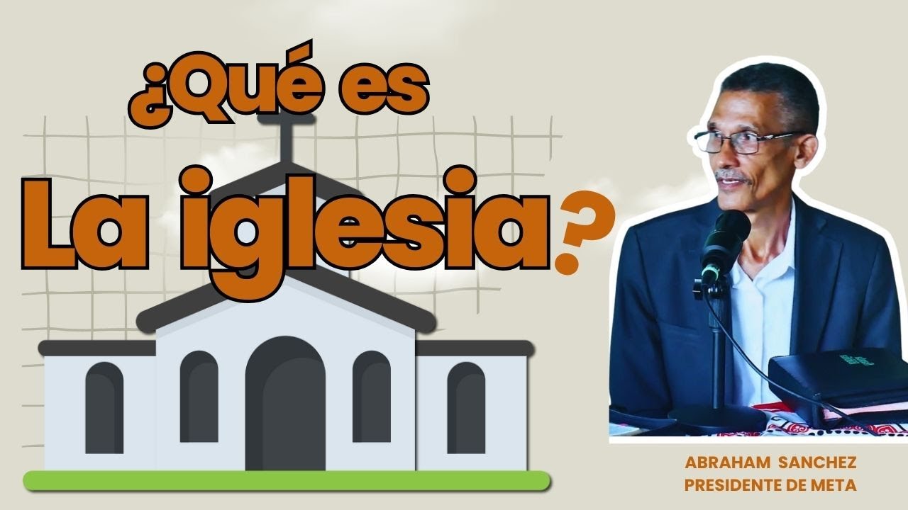 ¿Qué es la Iglesia | Entrevista a Abraham Sanchez