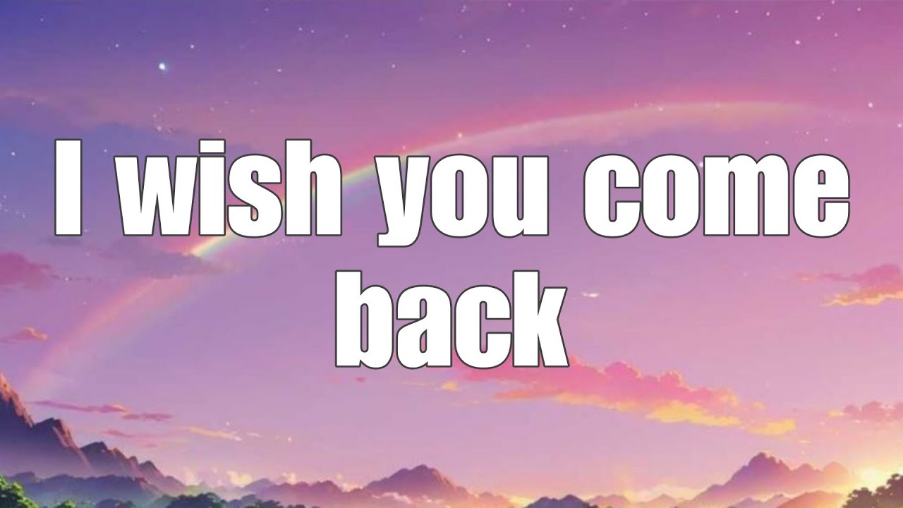 I Wish You’d Come Back – Sad Love Song (Lyrics Video) 💔 | Emotional Heartbreak Song