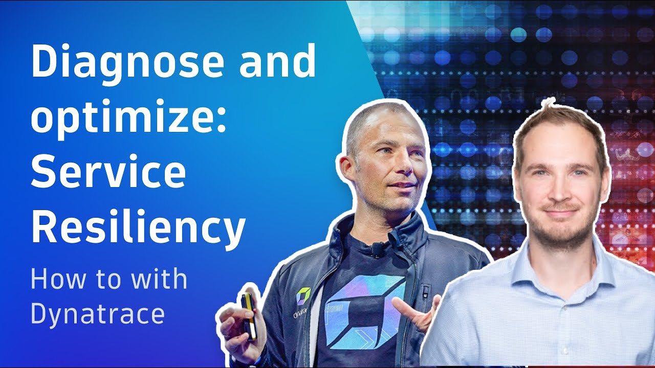 How to Diagnose and Optimize Your Service Resiliency