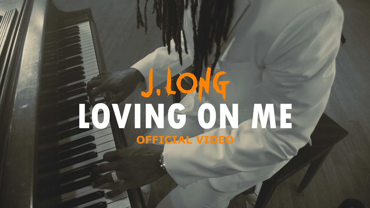 J.LONG - Loving On Me [Official Video]