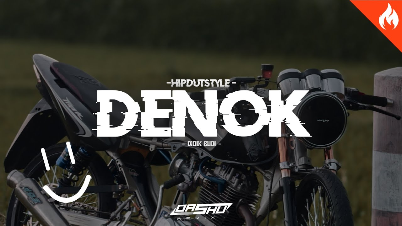 DENOK - Didik budi || HIPDUTStyle VIRAL TIK TOK (REMIX)