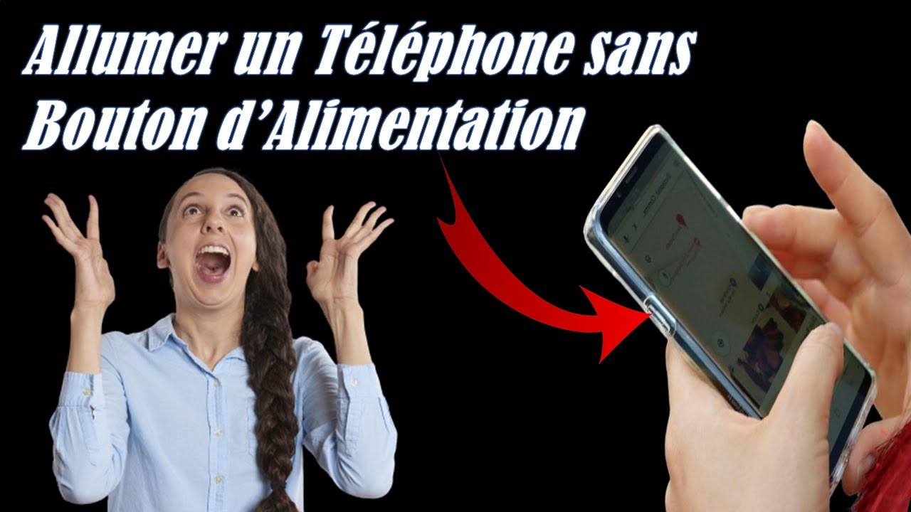 COMMENT ALLUMER SON TELEPHONE SANS LE BOUTON D'ALIMENTATION/POWER
