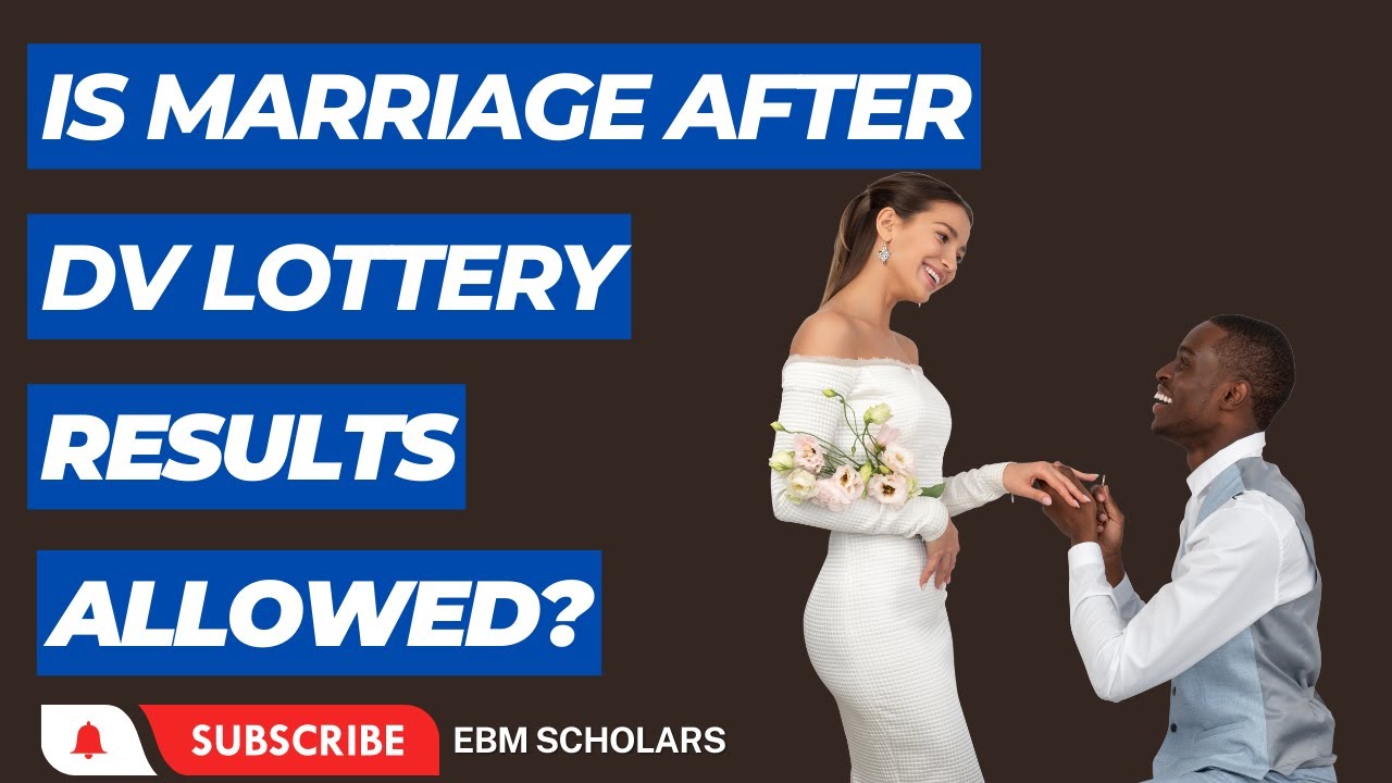 Process to follow if you get married after DV Application or after DV Lottery Results