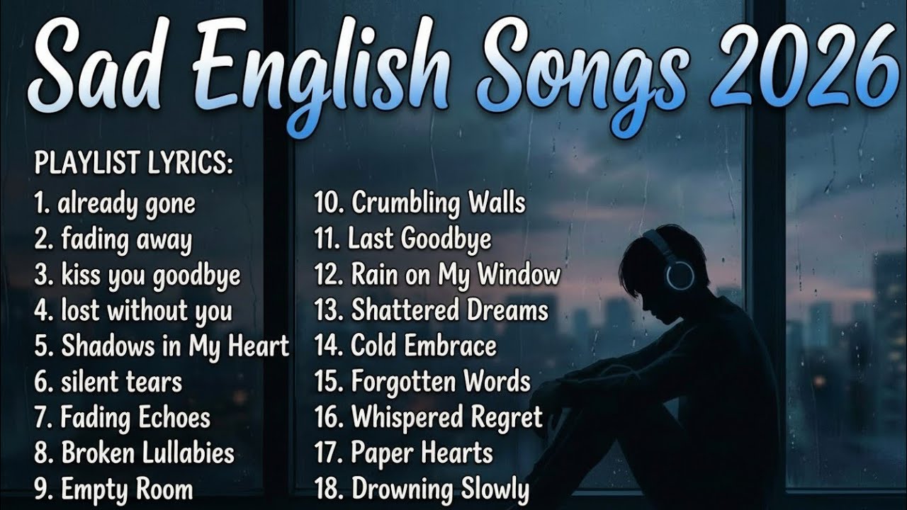 Sad English Songs 2026 💔 The Best Relaxing Music for Healing & Sleep 