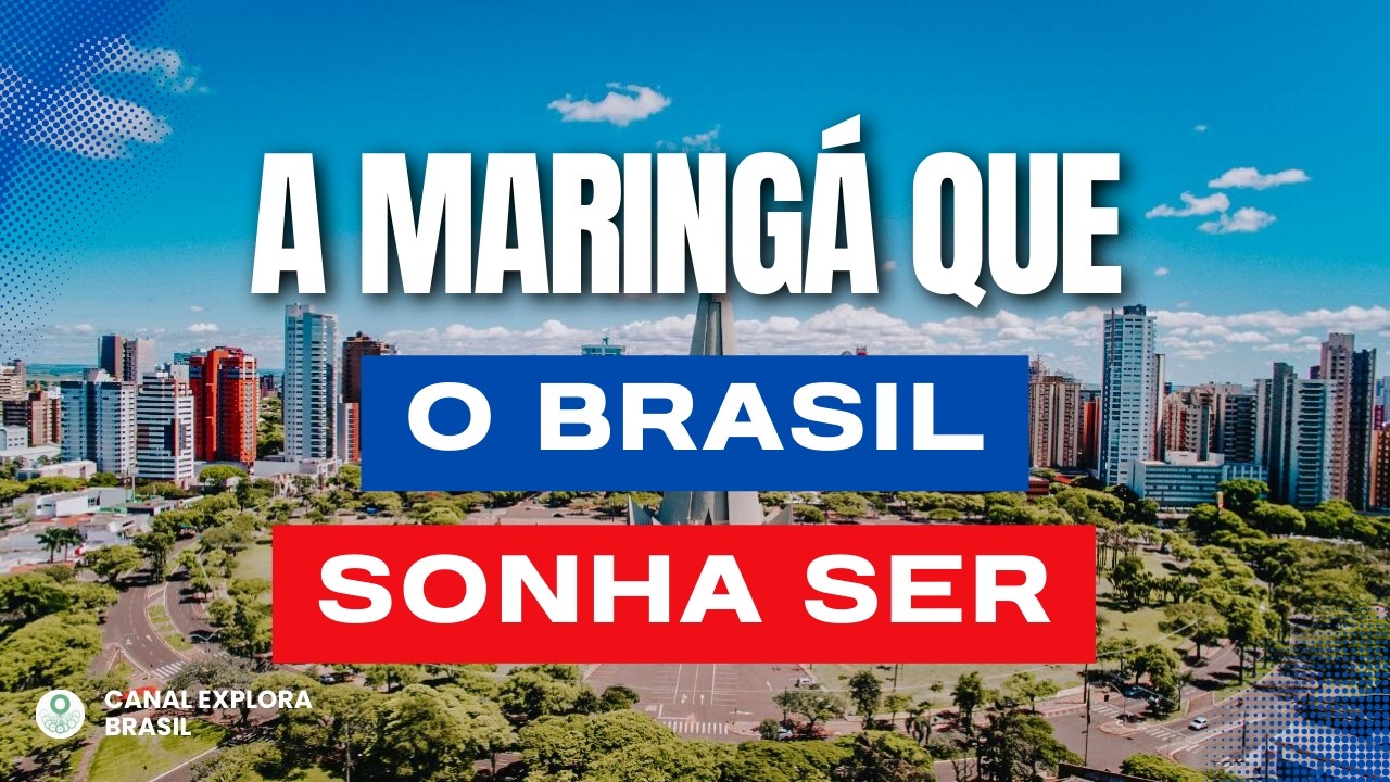 POR QUE VIVER EM MARINGÁ É A MELHOR CIDADE DO BRASIL?