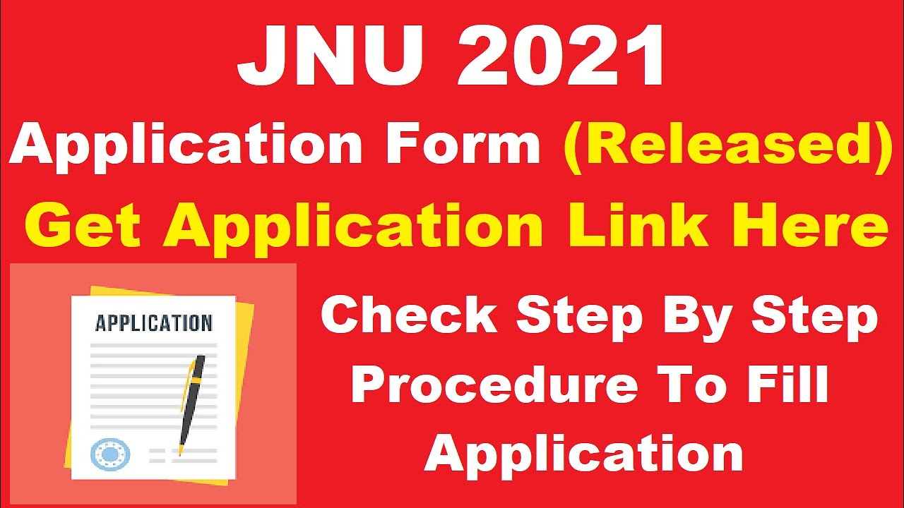 JNU 2021 Application Form (Released) - How To Fill JNU Application Form 2021