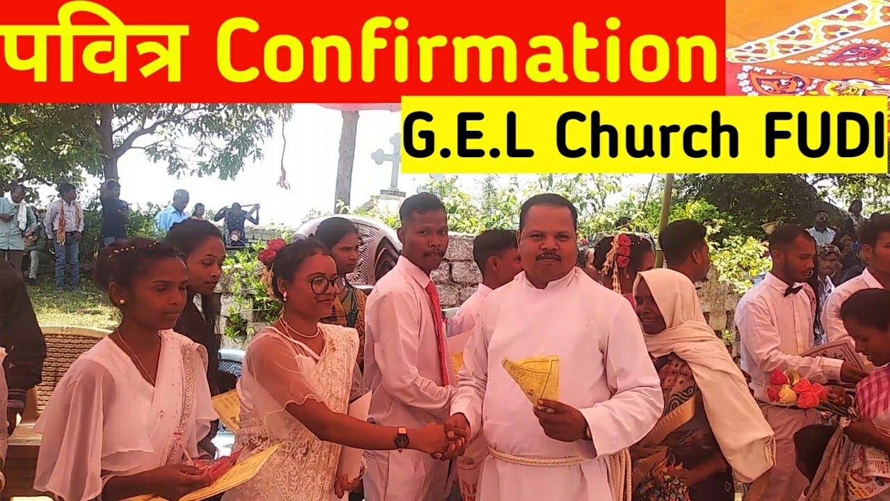 G.E.L. गिरजाघर Fudi में पवित्र CONFIRMATION। G.E.L. church fudi khunti. Confirmation in fudi.