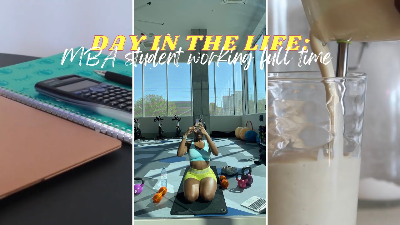 DAY IN THE LIFE: MBA Student Working Full Time