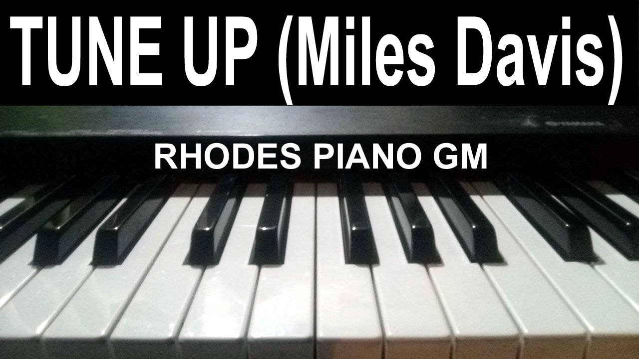 TUNE UP - MILES DAVIS - (Piano JAZZ Rhodes)
