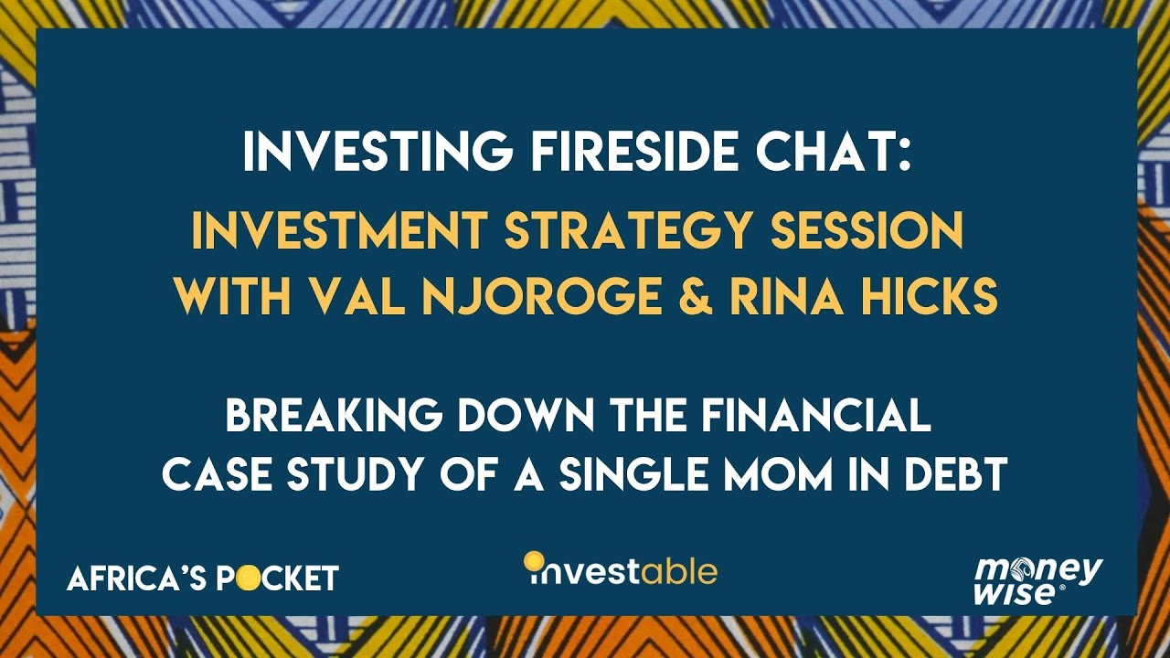 Investing Case Study: Single mum in debt | Investment Strategy with Rina Hicks and Val Njoroge