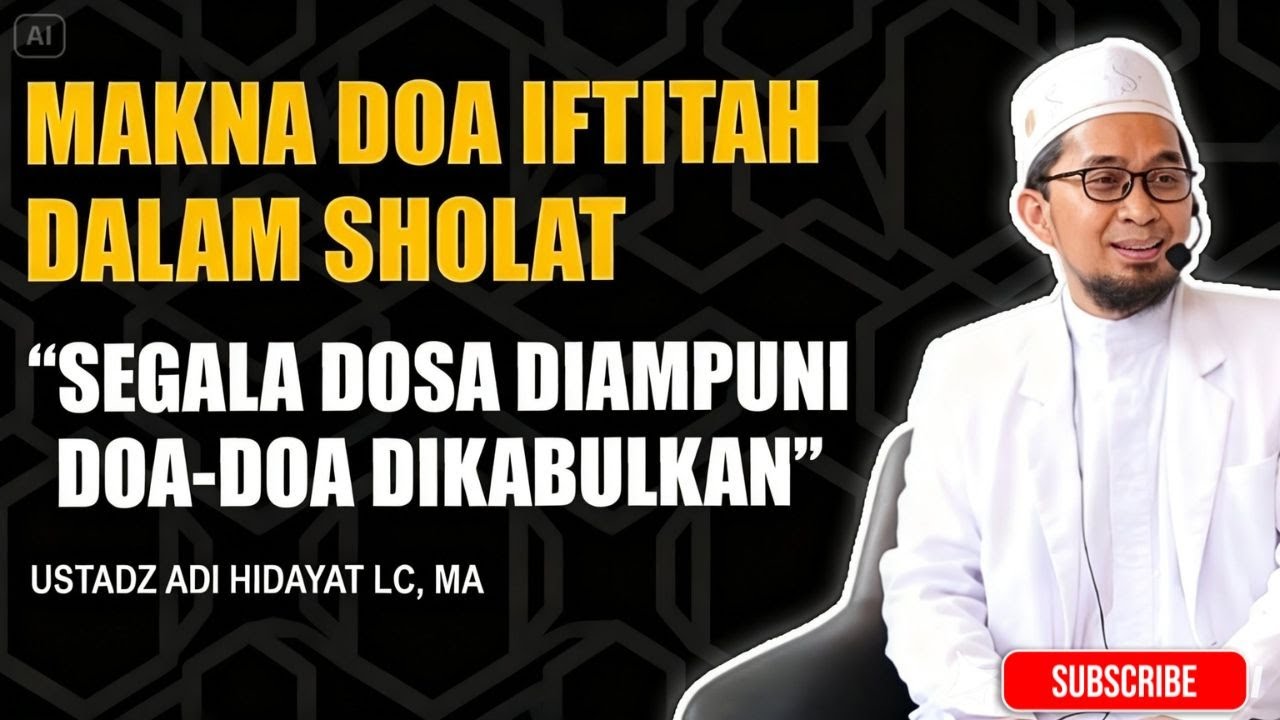 MAKNA DOA IFTITAH, PAHAMI INI MAKA SEGALA DOSA AKAN DIAMPUNI DAN DOA DOA AKAN DIKABULKAN