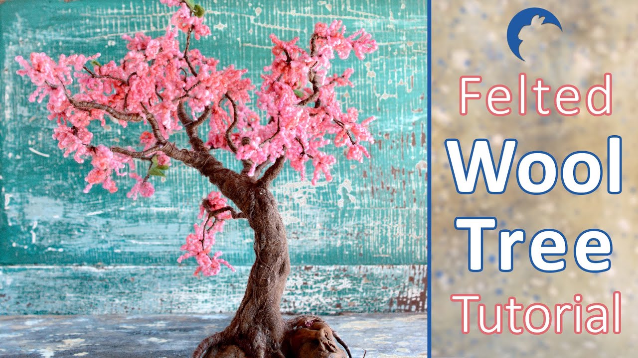 Felted Wool Tree Tutorial by Sarafina