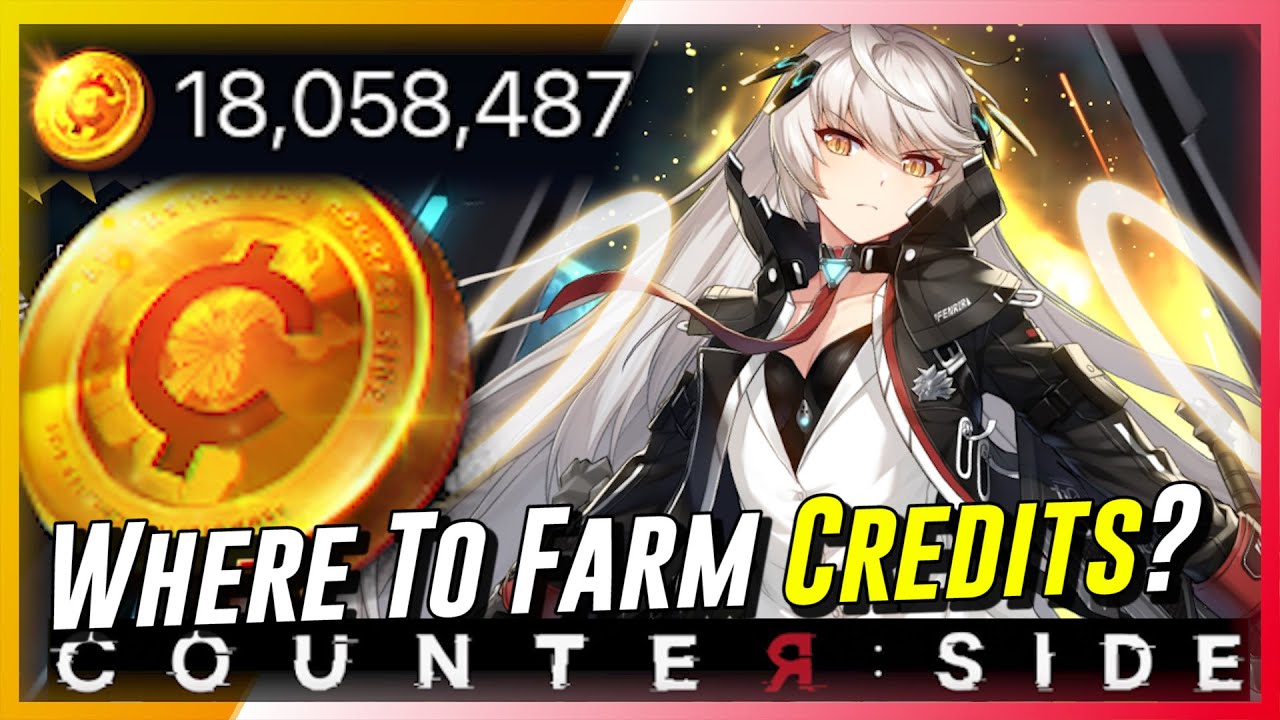 Counter:Side - Best Stages/Places To Farm Credits? (June Update)