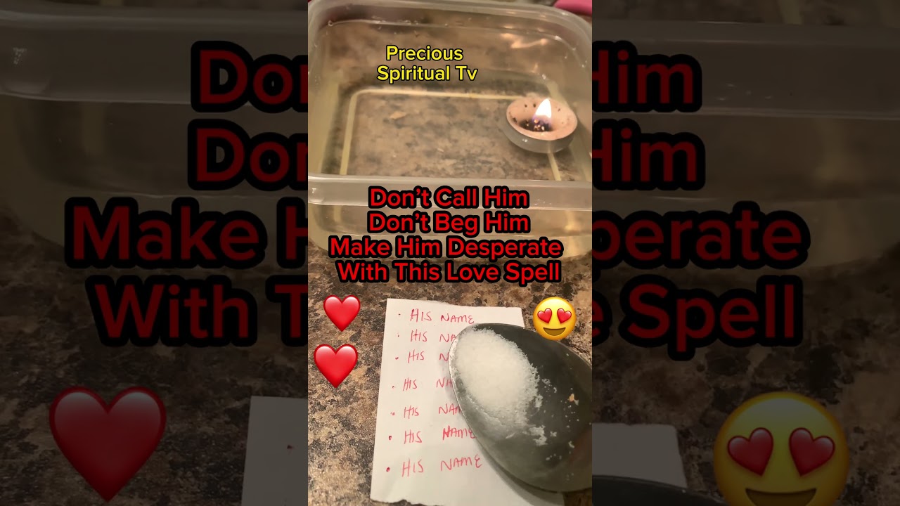 Don&rsquo;t Call or Beg Him, Make Him Desperate With This Love Spell