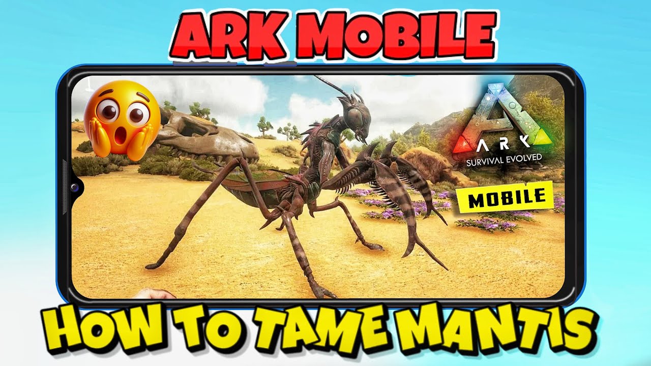 How To Tame Mantis In ARK Mobile Revamp Full Tutorial 🔥🔥 : ARK Ultimate Mobile Edition Taming Tips