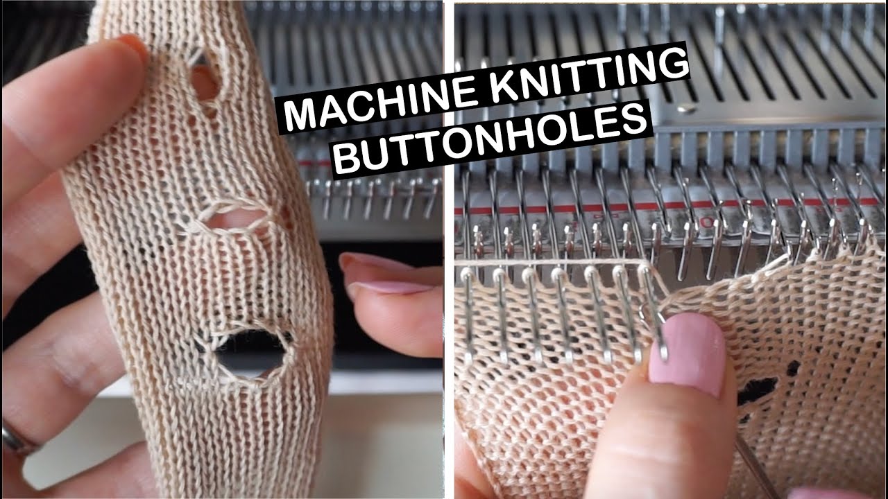 Machine knitting buttonholes... or just holes - without snapping the yarn!