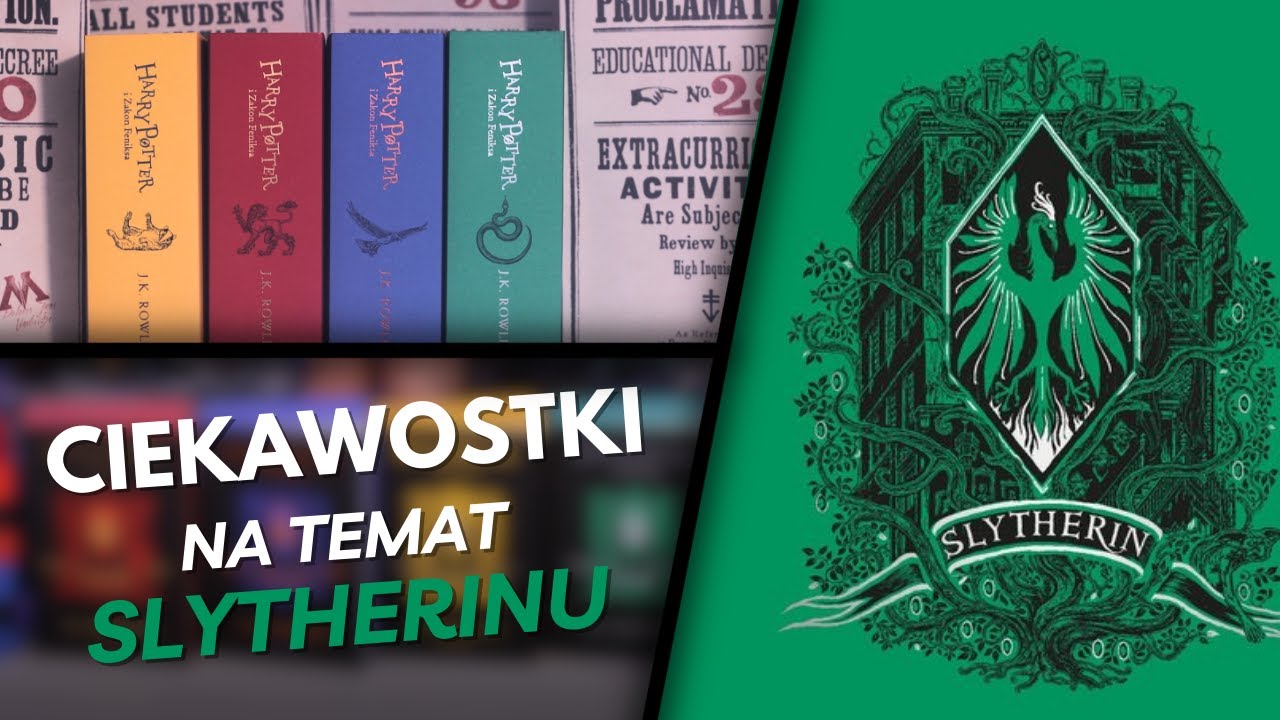 Ciekawostki o SLYTHERINIE i 